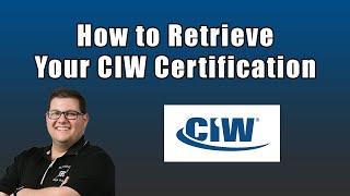 How to Retrieve Your CIW Certification