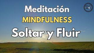 Meditación Mindfulness Soltar y fluir Efectiva