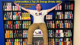 Top 20 CaffeineMan Energy Drinks; 3 Year YouTube Anniversary, Top 20 Energy Drink list. v.2021