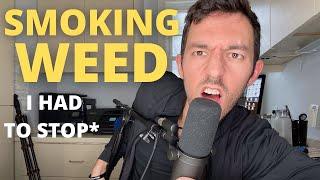 Why I Quit Smoking Weed In Moderation (Life Long Tolerance Break)