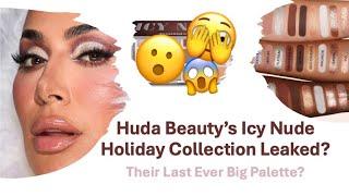 Huda Beauty’s Icy Nude Holiday Collection Leaked? Their Last Ever Big Palette?