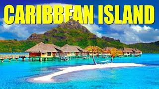 15 Best Caribbean Islands To Visit in 2024 - Caribbean Travel Guide