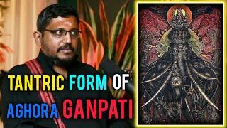 Aghora Ganpati: The Tantric Form of Cremation Ground Ganpati - Explained by Rajarshi Nandy #ganpati