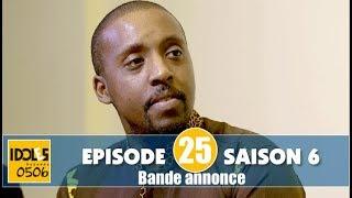 IDOLES - saison 6 - épisode 25 : la bande annonce