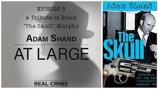 Full Episode: A Tribute to Brian "The Skull" Murphy