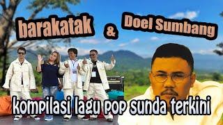 DOEL SUMBANG V BARAKATAK POP SUNDA LAGU KUMPULAN ENAK ENAK