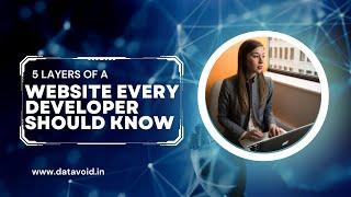5 layers of a website every developer should know about!