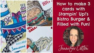 Free Card Class with Jennifer: Bistro Burger and Filled with Fun Bundles!