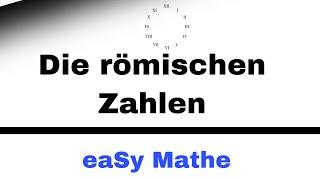 Mathematik Nachhilfe - Die Römischen Zahlen (5.Klasse) | Nachhilfe Mathe-eaSy!