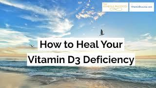 How to Heal Your Vitamin D3 Deficiency