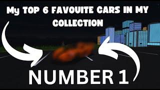 MY TOP 6 FAVOURITE CARS IN MY VEHICLE LEGENDS CAR COLLECTION!