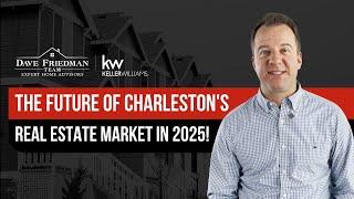 The Future of Charleston's Real Estate Market in 2025!