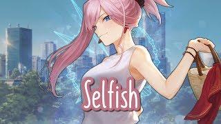 Nightcore - Selfish || Lyrics