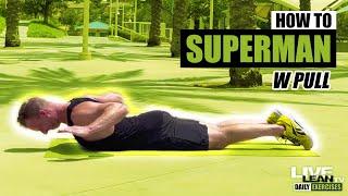 How To Do A SUPERMAN W PULL | Exercise Demonstration Video and Guide