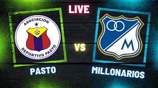 DEPORTIVO PASTO VS MILLONARIOS EN VIVO - EL EMBAJADOR GANA Y ESTA EN LA FINAL!