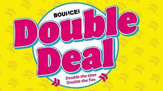 BOUNCE Inc Double Deal | Now Available from Sunday to Thursday