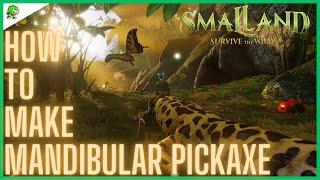 Smalland Survive the Wilds How to make Mandibular Pickaxe