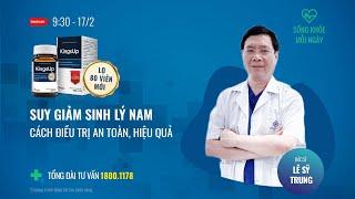 [Sống khoẻ mỗi ngày] Suy giảm sinh lý nam, cách điều trị an toàn | VTC Tin mới