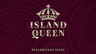 Kealamauloa Alcon - Island Queen