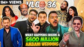 $600 MILLION KI SHAADI MEIN KYA HOTA HAI? (AMBANI WEDDING)  | VLOG 36