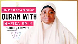 PROTECT YOUR FAITH | UNDERSTANDING QURAN WITH NAFISA | Ramadan Series Ep 14