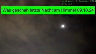 Was geschah letzte Nacht am Himmel 09.10.2024