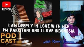 Pakistan Indonesia LDR in Podcast #Pakistanreacts