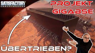 Gigabase Update: Meine Mega-Baustelle in Satisfactory!