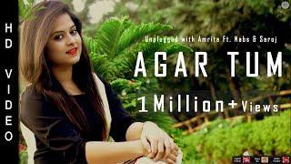 Agar Tum Mil Jao | Unplugged With Amrita Ft. Nabs & Saroj | Zeher