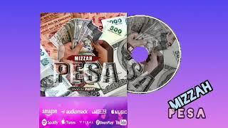 Mizzah Ft Lol Music _Pesa_Pesa (Official Audio)