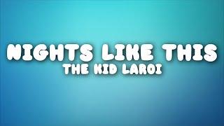 The Kid LAROI - NIGHTS LIKE THIS (Lyrics)