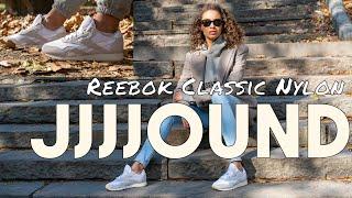 JJJJOUND x REEBOK CLASSIC NYLON On Foot Review and Styling Haul: My First Reeboks!