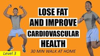 30 Min Walk at Home Workout for Fat Loss and Cardiovascular Health