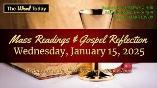 Today's Catholic Mass Readings & Gospel Reflection - Wednesday, January 15, 2025