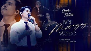 Quốc Thiên - Rồi Một Ngày Nào Đó | Nhạc: Đức Trí, Lời: Trương Hồ Phương Nga