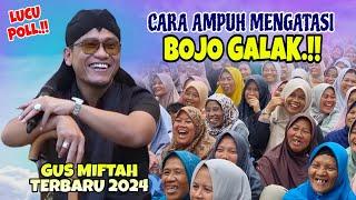 Gus Miftah Terbaru - Cara Mengatasi Bojo Galak Full Lucu Banget