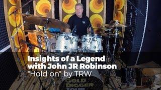 John "JR" Robinson @ drumtrainer.online: "Hold On" by TRW