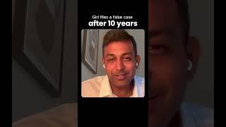 Girl files a false case after 10 years.