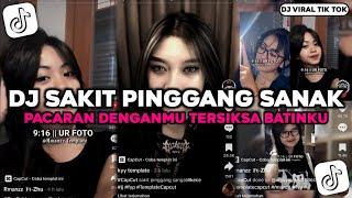 DJ PACARAN DENGANMU TERSIKSA BATINKU || DJ SAKIT PINGGANG SANAK VIRAL TIK TOK DJ VIRAL TIKTOK