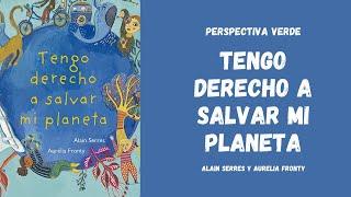 Cuento "Tengo derecho de salvar mi planeta" | Perspectiva Verde