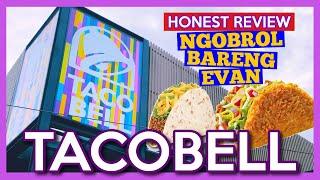 TACO BELL JAKARTA | HONEST REVIEW #NGOBROLBARENGEVAN