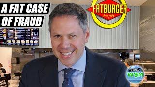 FatBurger's $47 Million Fraud Explained