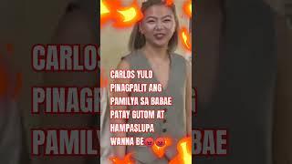 CARLOS YULO PINAGPALIT ANG PAMILYA SA BABAE PATAY GUTOM AT HAMPASLUPA NA WANNABE