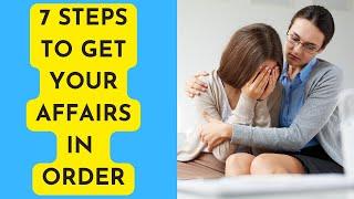 7 Steps to Get Your Affairs in Order