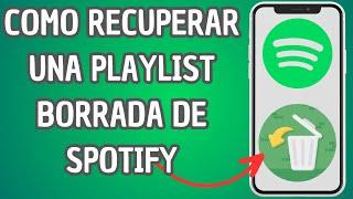  COMO RESTAURAR UNA PLAYLIST DE SPOTIFY FACIL Y RAPIDO 