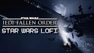 Jedi Fallen Order - Star Wars Lofi (1 Hour)