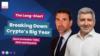 The Long-Short #97 | Breaking Down Crypto’s Big Year: Henri Arslanian Talks 2024 and Beyond