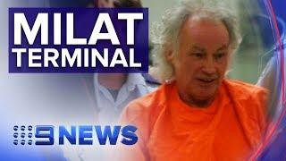 Serial killer Ivan Milat diagnosed with terminal cancer | Nine News Australia