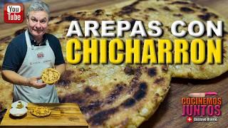 Como hacer AREPAS CON CHICHARRON 