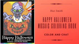 Requested Video:  Happy Halloween Mosaic Coloring Book - Color and Chat